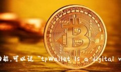 ＂tpWallet＂ 在英语中通常直接使用该名称，不需